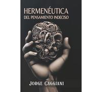 HERMENÉUTICA DEL PENSAMIENTO INDECISO: La representación de la realidad y la indeterminación de la referencia