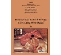Hermenéuticas Del Cuidado De Sí: Cuerpo Alma Mente Mundo