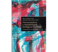 Hermeneuticas Y Metodologías Teológicas Feministas