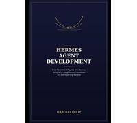Hermes Agent Development: Build Persistent AI Agents with Memory, Skills, MCP, Long-Running Workflows and Self-Improving Systems