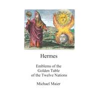 Hermes: Emblems of the Golden Table of the Twelve Nations