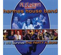 Hermes House Band - I Will Survive-the Party Album