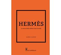 Hermes. La storia della celebre casa di moda