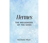 Hermes: The Messenger of the Gods