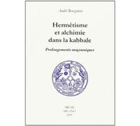 Hermétisme et alchimie dans la kabbale. Prolongements maçonniques (Acacia)