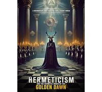 Hermetismo Y La Orden Hermética Del Amanecer Dorado [DVD]