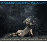 Hermia Ikonen Boisseau Vergruggen - Orchestra Nazionale Della Luna