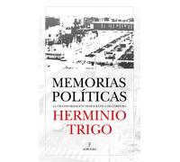 Herminio Trigo. Memorias políticas. | Herminio Trigo