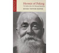 Hermit of Peking: The Hidden Life of Sir Edmund Backhouse [Idioma Inglés]