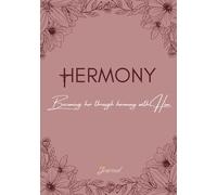 HERMONY: Becoming Her through harmony with Him