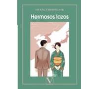 Hermosos lazos: El amor perfecto entre el hijo de un independentista coreano y la esposa de un oficial japonés: 1 (Literatatura Coreana)
