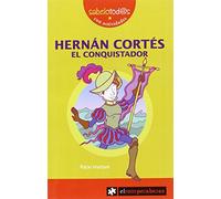 Hernán Cortés El Conquistador: 18 (Sabelotod@s)