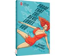 Hernandez, Gilbert - Proof That the Devil Loves You (Emersion: Emergent Village resources for communities of faith)