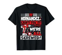Hernández gracioso. Si Hernández no puede arreglarlo, todos estamos jodidos Camiseta