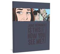 Jaime Hernández – ¿Así me ves? A Locas Story: 0 (Love and Rockets) – Fantagraphics