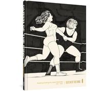 Hernandez, Jaime - Queen of the Ring: Wrestling Drawings by Jaime Hernadez
