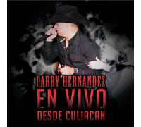 Hernandez, Larry - En Vivo Desde Culiacan