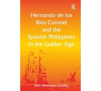 Hernando de los R Coronel and the Spanish Philippines in the Golden Age