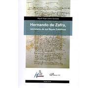 Hernando de Zafra, secretario de los Reyes Católicos (SIN COLECCION)