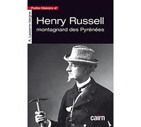 Herny Russell Montagnard Des Pyrenees - Petite Histoire: 14/2/1834-05/2/1909