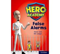 Hero Academy: Oxford Level 9, Gold Book Band: False Alarms