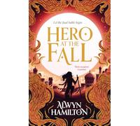 Hero at the Fall: The must-read New York Times-bestselling fantasy series (Rebel of the sands, 3)
