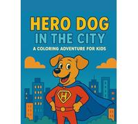 Hero Dog in the City: A Coloring Adventure for Kids (Contos Infantil)