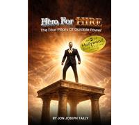 HERO FOR HIRE: The Four Pillars of Durable Power