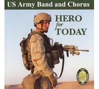 Hero for Today by U.S. Army Band & Chorus (2004-05-04)