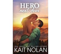 Hero Next Door: A Single Dad Firefighter Next Door Small Town Family Romance: 3 (Gibson Hollow)