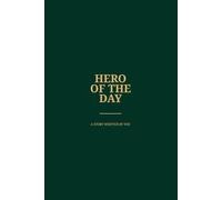 HERO OF THE DAY: 150 Lined Pages for Goals, Business Strategy, Creative Writing & Personal Victories | 6x9 inches Elegant Emerald & Gold Design