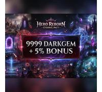 Hero Reborn：Eternal Pact - 9999 Darkgem + 5% Bonus Direct Top-Up - GLOBAL