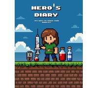 Hero’s Diary - 365 Days of Adventure and Daily Diabetes Tracking (Girl Character - Color Edition): Daily logbook for insulin and glucose tracking with pixel art video game theme.