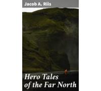 Hero Tales Of The Far North (ebook)