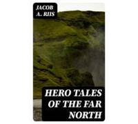 Hero Tales Of The Far North (ebook)