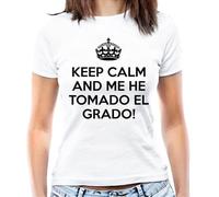 Hero Tee Keep Calm and ME HE TOMADO EL Grado! (FR/ES, Letras, XS, Regular, Regular)