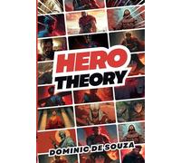 Hero Theory: 25 short stories to inspire young men to seek heroism