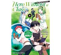 Hero Without a Class Volume 4: The Manga Companion: Who Even Needs Skills?! (Hero Without a Class Series, 4)