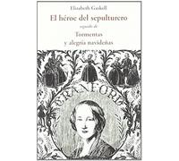 El Heroe Del Sepulturero: Seguido De Tormentas Y Alegria Navideña S