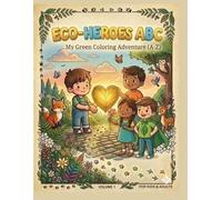 Heroes ABC: My Green Coloring Adventure (A-Z): An Eco-Friendly Alphabet Coloring Book for Kids