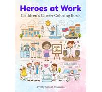 Heroes at Work: Children’s Career Coloring Book