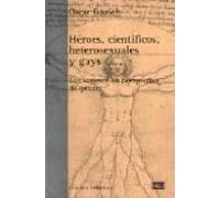 Heroes Cientificos Heterosexuales Y Gays