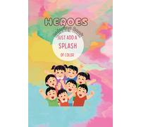 Heroes Coloring Book for Kids: Fun Cartoon Characters to Color and Celebrate Birthdays and Holidays: A Cute and Festive Coloring Book with 22 Pages of ... - Perfect Holiday Gift and Family Activity