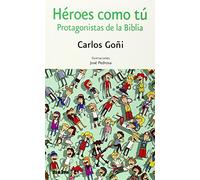 Héroes como tú: protagonistas de la Biblia (Yumelia)