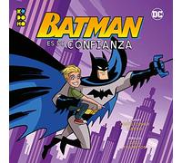 Héroes Dc: Batman Es de confianza