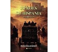 Héroes De Hispania. La Fortaleza