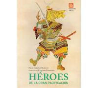 HÉROES DE LA GRAN PACIFICACIÓN: TAIHEIKI EIYUDEN (Satori Arte)