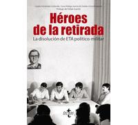 Héroes de la retirada: La disolución de ETA político-militar (Sociología - Semilla y Surco)