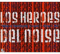 Heroes Del Noise, Los - Why is Everybody Too Loud and [Import]