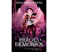 Héroes & Demonios: The Irongate to Hell Saga - Vol 2